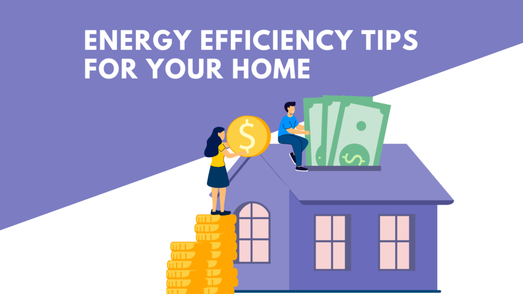 Energy Efficiency Tips for Your Home