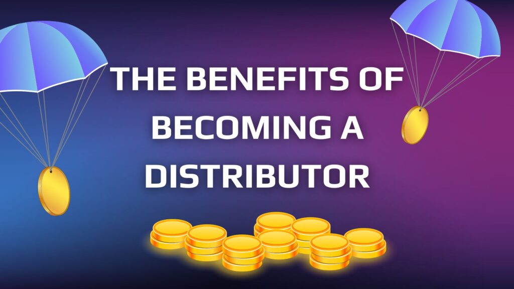 The Benefits of Becoming a Distributor